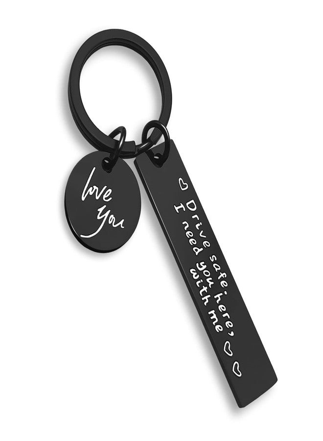 OUMILAN Drive Safe Keychain I Love You I Need You Here With Me Keychain Gifts for Boyfriend Husband Dad - Image 1